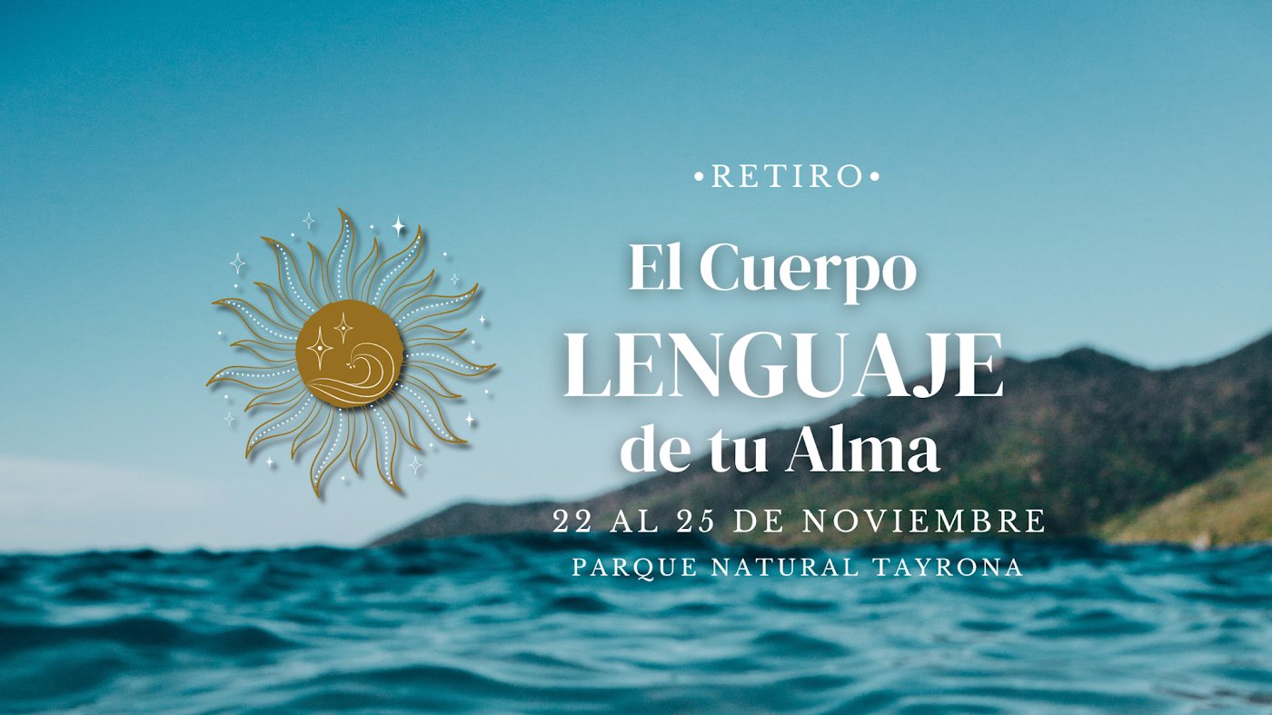 El Cuerpo, Lenguaje de tu Alma